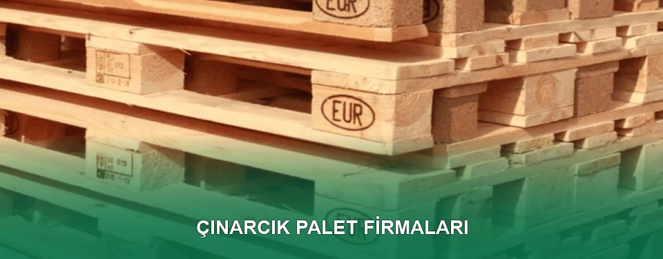 Çınarcık Ahşap Palet